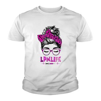 Lpn Life Nurse Women Messy Bun Leopard Rn Lpn Cna Healthcare Youth T-shirt | Mazezy