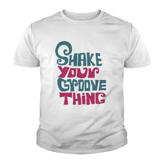 Lyric Life - Shake Your Groove Thing Youth T-shirt - Thegiftio UK