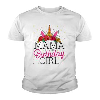 Mama Of The Birthday Girl Mother Unicorn Birthday Youth T-shirt | Mazezy