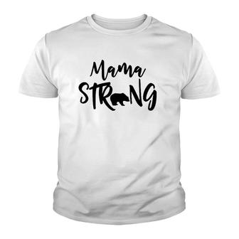 Mama Strong Mama Bear Youth T-shirt | Mazezy