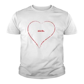 Meh Valentine's Heart Fun Humor Youth T-shirt | Mazezy