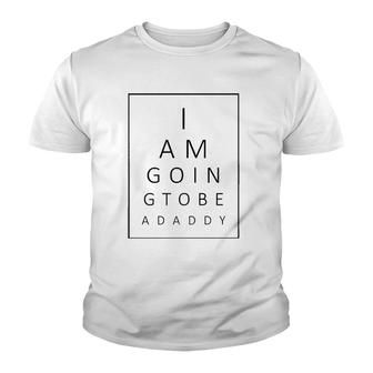 Mens Baby Announcement I Am Going To Be A Daddy Men Tee Youth T-shirt | Mazezy