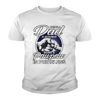 Mens Being A Dad An Honor Being A Pawpaw Is Priceless Gift Youth T-shirt | Mazezy