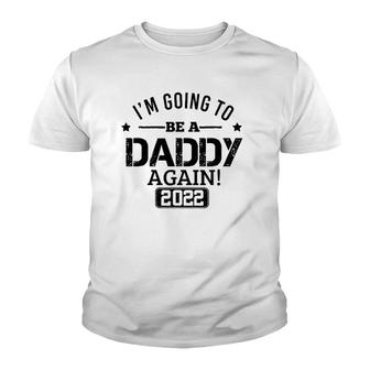 Mens I'm Going To Be A Daddy Again 2022 Dad Father's Day Christmas Youth T-shirt | Mazezy