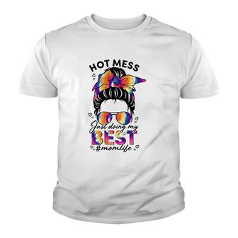 Messy Bun Hot Mom Just Doing My Best Funny Mama Life Youth T-shirt | Mazezy
