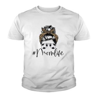 Mom Life Soccer Mom Mothers Day Messy Bun With Glasses Youth T-shirt - Thegiftio UK