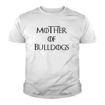 Mother Of Bulldogs Youth T-shirt | Mazezy