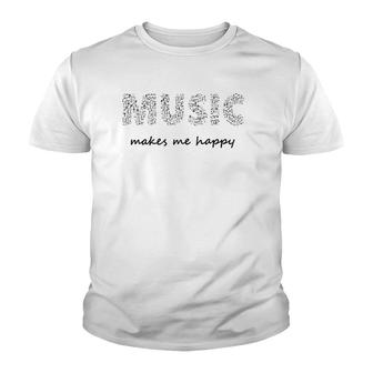 Music Makes Me Happy Teachers Students Composer Bands Youth T-shirt | Mazezy