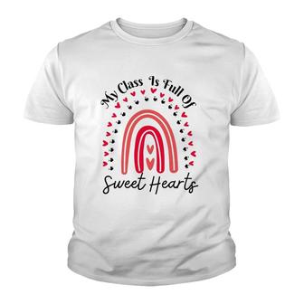 My Class Full Of Sweet Hearts Valentine's Day Teacher Youth T-shirt | Mazezy