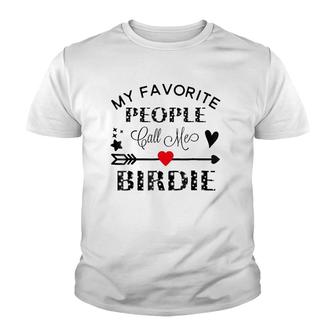 My Favorite People Call Me Birdie Grandmother Gift Youth T-shirt | Mazezy