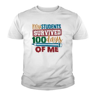 My Students Survived 100 Days Of Me Funny Teacher 100Th Day Youth T-shirt | Mazezy