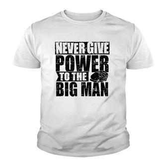 Never Give Power To The Big Man, Alfie Solomons, Peaky Quote Premium Youth T-shirt | Mazezy