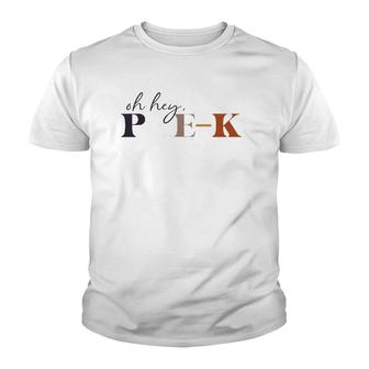 Oh Hey Pre-K Back To School For Teachers And Students Youth T-shirt | Mazezy