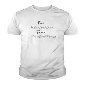 Pain And Tears Healing Motivation Youth T-shirt | Mazezy