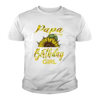 Papa Of The Birthday Girl Dad Sunflower Youth T-shirt | Mazezy