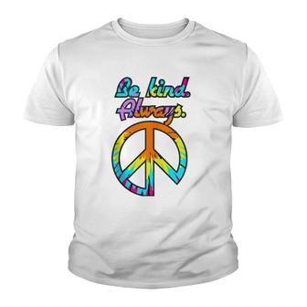 Peace Sign Be Kind Always Tie Dyed Retro Psychedelic Hippie Youth T-shirt | Mazezy CA