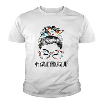 Physical Therapist Life Messy Hair Woman Bun Healthcare Youth T-shirt | Mazezy