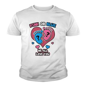Pink Or Blue We All Love You Gender Reveal Announcement Youth T-shirt | Mazezy