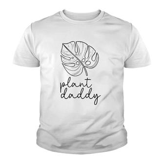 Plant Daddy Gardening Lover Gift For Gardener Plant Lover Youth T-shirt | Mazezy