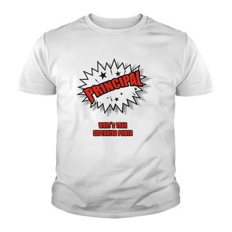 Principal What's Your Superhero Power Youth T-shirt | Mazezy