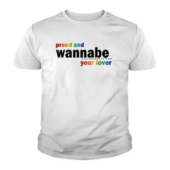 Proud And Wannabe Your Lover For Lesbian Gay Pride Lgbt Youth T-shirt | Mazezy