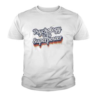 Psychology Is My Superpower Psychology Teacher Youth T-shirt | Mazezy