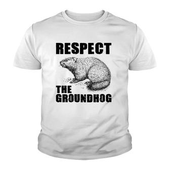 Respect The Groundhog Woodchuck Ground Hog Day Youth T-shirt | Mazezy