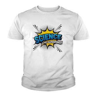 Science Is My Superpower Comic Book Style Youth T-shirt | Mazezy