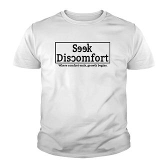 Seek Discomfort Motivational Quote Inspirational Change Tee Youth T-shirt | Mazezy