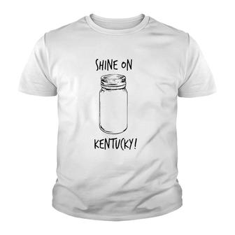 Shine On Kentucky- Moonshine - Mens - Women's Youth T-shirt | Mazezy