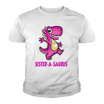 Sister-A-Saurus Family Saurus Dinosaur Matching Bday Fathers Youth T-shirt | Mazezy