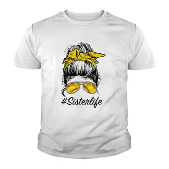 Softball Baseball Sister Life Messy Bun Girl Mothers Day Youth T-shirt - Thegiftio UK