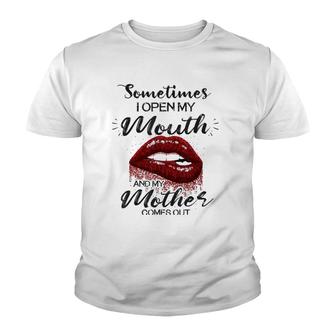 Sometimes I Open My Mouth And My Mother Comes Out Lips Version Youth T-shirt | Mazezy UK