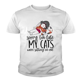 Sorry Im Late My Cats Were Sitting On Me Cat Dad Cat Lover Youth T-shirt - Thegiftio UK