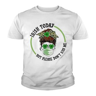 St Patricks Day Irish Today No Kisses Youth T-shirt | Mazezy