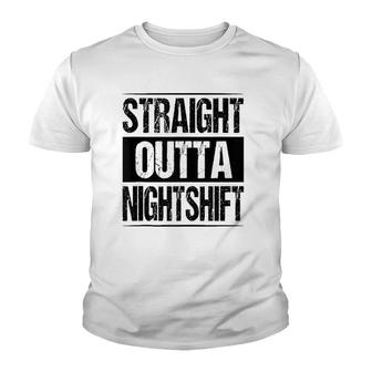 Straight Outta Night Shift Nurse Doctor Medical Gift Rn Cna Youth T-shirt | Mazezy UK