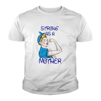 Strong As A Mother Mother’S Day Black Version Youth T-shirt | Mazezy