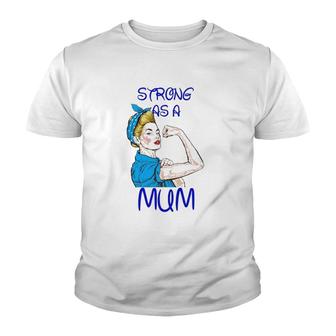 Strong As A Mum Mother’S Day Black Version Youth T-shirt | Mazezy