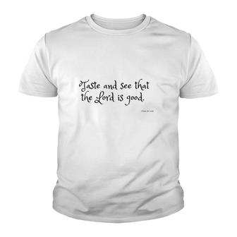 Taste And See That The Lord Is Good Top Christian Verse Youth T-shirt | Mazezy