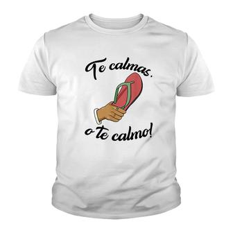 Te Calmas O Te Calmo Youth T-shirt | Mazezy