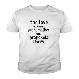 The Love Between A Grandmother And Grandkids Is Forever White Version Youth T-shirt | Mazezy