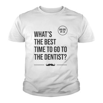Time To Go To The Dentist Tooth Hurty Dad Joke Youth T-shirt | Mazezy UK