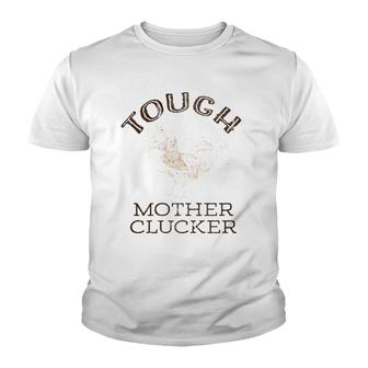 Tough Mother Clucker Funny Rooster Youth T-shirt | Mazezy