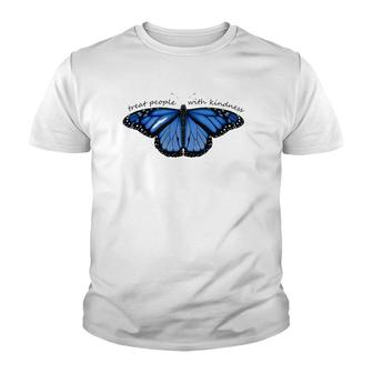 Treat People With Kindness Blue Butterfly Youth T-shirt | Mazezy