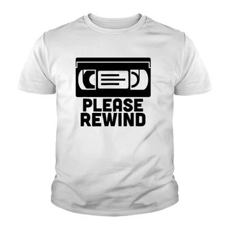 Vhs Please Rewind Vhs Tape Vhs Player Nostalgia 80S Gift Youth T-shirt | Mazezy