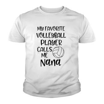 Volleyball Nana My Favorite Player Calls Me Grandmother Gift Youth T-shirt | Mazezy