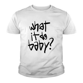 What It Do Baby Meme Youth T-shirt | Mazezy