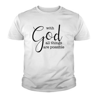 With God All Things Are Possible Christian Faith Youth T-shirt | Mazezy UK