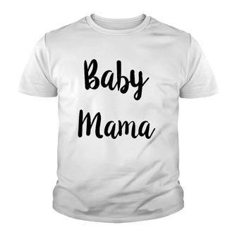 Womens Baby Mama & Baby Daddy Matching Tees For Parents To Be Youth T-shirt | Mazezy