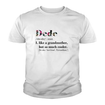 Womens Dede Like Grandmother But So Much Cooler White Youth T-shirt | Mazezy UK